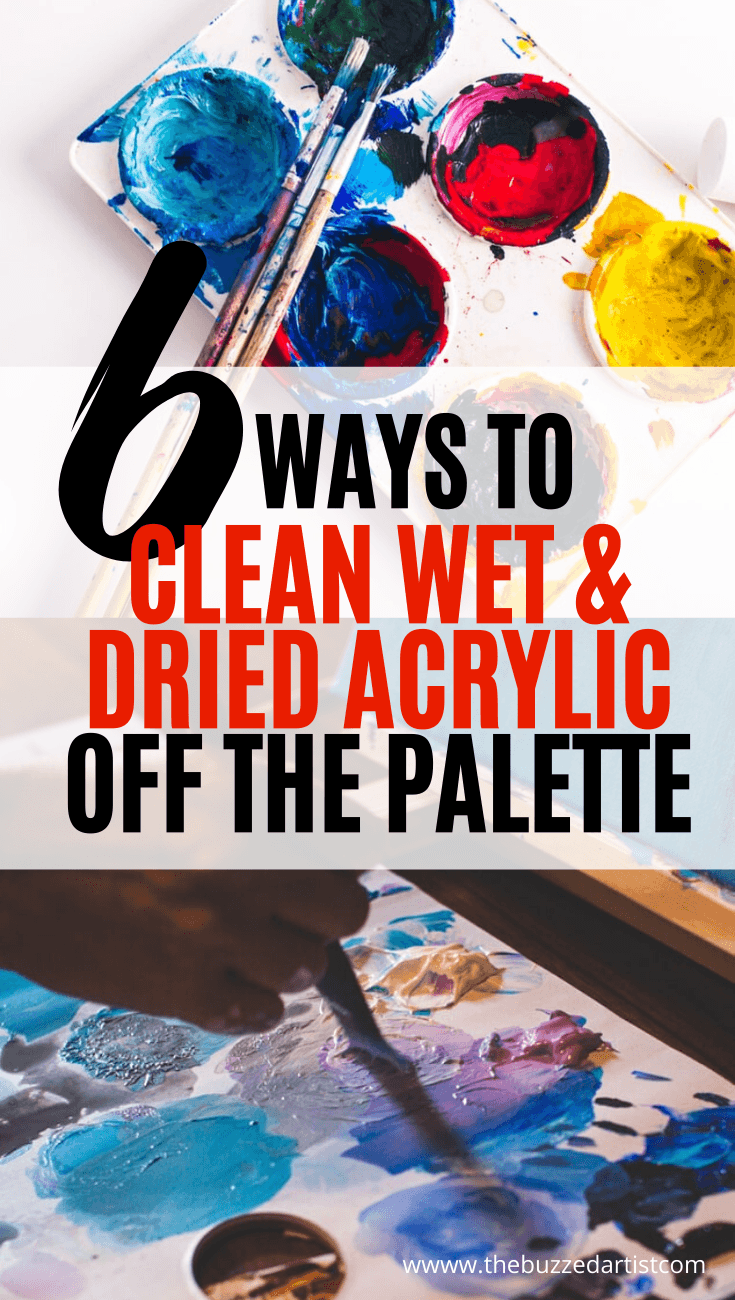 6 Stupid Easy Ways to Clean Wet & Dried Acrylic off your Paint Palette