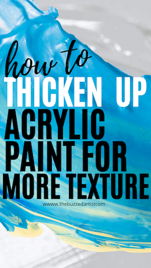 what-can-you-use-to-thicken-up-acrylic-paint-for-more-texture